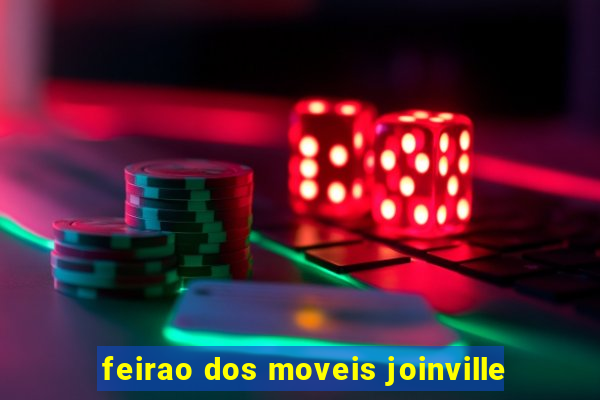 feirao dos moveis joinville